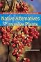 Native Alternatives to Invasive Plants (Brooklyn Botanic Garden All-Region Guides)
