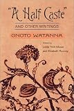 A Half Caste and Other Writings (Asian American Experience)