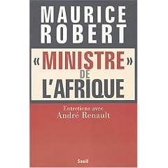 "Ministre" de l'Afrique : Entretiens avec Andr� Renault