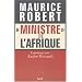"Ministre" de l'Afrique : Entretiens avec Andr� Renault
