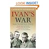 Ivan's War: The Red Army at War 1939-45: Inside The Red Army, 1939-45