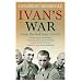 Ivan's War: Inside The Red Army, 1939-45