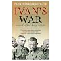 Ivan's War: Inside The Red Army, 1939-45