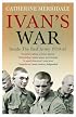 Ivan's War: The Red Army, 1939 - 45