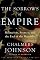 The Sorrows of Empire: Militarism, Secrecy, and the End of the Republic (American Empire Project)