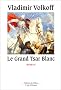 Le Grand Tsar blanc