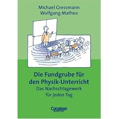 Fundgrube - Sekundarstufe I: Die Fundgrube f�r den Physik-Unterricht - Bisherige Ausgabe: Das Nachschlagewerk f�r jeden Tag