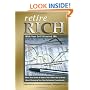Retire Rich With Your Self-Directed IRA: What Your Broker & Banker Don't Want You to Know About Managing Your Own Retirement Investments