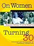 On Women Turning 30