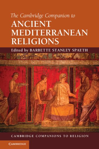 The Cambridge Companion to Ancient Mediterranean Religions (Cambridge Companions to Religion)