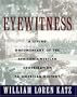 Eyewitness: A Living Documentary of the African American Contribution to American History
