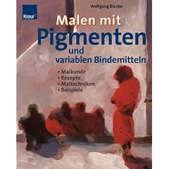 Malen mit Pigmenten und variablen Bindemitteln