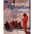 Malen mit Pigmenten und variablen Bindemitteln