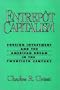 Entrepot Capitalism: Foreign Investment and the American Dream in the Twentieth Century