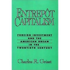 Entrepot Capitalism: Foreign Investment and the American Dream in the Twentieth Century