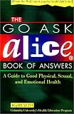The Go Ask Alice Book of Answers: A Guide to Good Physical, Sexual and Emotional Health
