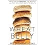 Wheat Belly: Lose the Wheat, Lose the Weight, and &hellip by William R. Davis