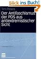 Der Antifaschismus der PDS aus antiextremistischer Sicht (Forschung Politik)