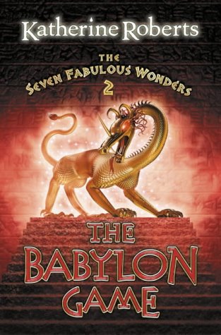 The Babylon Game (Seven Fabulous Wonders)