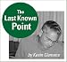 Books : The Last Known Point