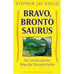 Bravo, Brontosaurus. Die verschlungenen Wege der Naturgeschichte