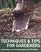 Techniques & Tips for Gardeners