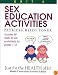 Sex Education Activities (Just for the Health of It!, Unit 4)