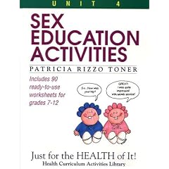 Sex Education Activities (Just for the Health of It!, Unit 4)