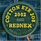 Cotton Eye Joe 2002 - Rednex