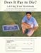 Does It Pay To Die? A Living Trust Workbook