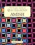 Amish: The Classic American Quilt Collection