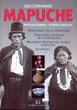 Diccionario Mapuche-Castellano, Castellano-Mapuche / [Textos, Maria Esposito; Editor, Oscar Armayor]