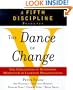 The Dance of Change: The Challenges of Sustaining Momentum in Learning Organizations (A Fifth Discipline Resource)
