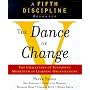 The Dance of Change: The Challenges of Sustaining Momentum in Learning Organizations (A Fifth Discipline Resource)