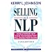 Selling with NLP: Revolutionary New Techniques That Will Double Your Sales Volume (Positive Paperbacks)