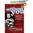 Without You: A Memoir of Love, Loss, and the Musical Rent
