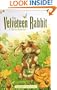 The Velveteen Rabbit: Or, How Toys Become Real (The childrens classic edition)