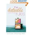Dateable Rules, The: A Guide to the Sexes