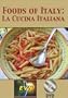 Foods of Italy: La Cucina Italiana DVD