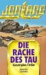 Die Rache des Tau. Katastrophen- Thriller.
