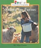 Living on Farms (Rookie Read-About Geography)