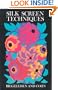 Silk Screen Techniques (Dover Craft Books)
