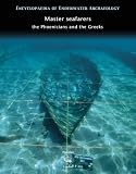 Master Seafarers : The Phoenicians and the Greeks (Encyclopaedia of Underwater Archaeology Volume 2)
