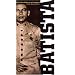 Fulgencio Batista: From Revolutionary to Strongman