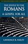 The Epistle to the Romans: A Gospel For All (Orthodox Bible Study Companian)