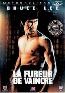 La Fureur de Vaincre (Version int&eacute;grale remasteris&eacute;e) Bruce Lee