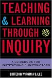Teaching and Learning Through Inquiry: A Guidebook for Institutions and Instructors