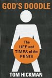 Gods Doodle: The Life and Times of the Penis