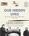 Our Hidden Lives: The Everyday Diaries of a Forgotten Britain 1945-1948