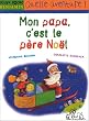 Mon papa, c'est le p�re No�l